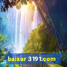 baixar 3191.com